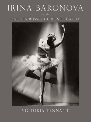 cover image of Irina Baronova and the Ballets Russes de Monte Carlo